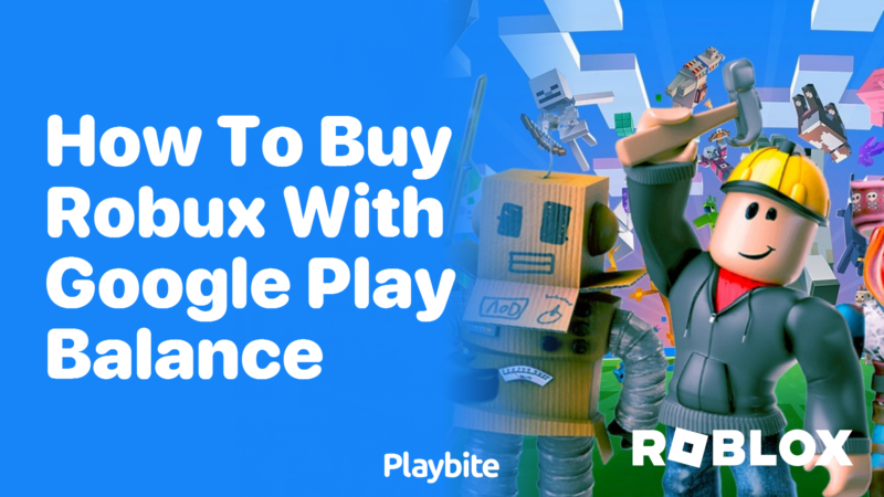 How to Purchase Robux Using Google Play Balance