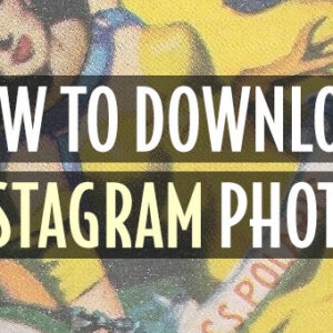 How to Download High-Resolution Instagram Photos