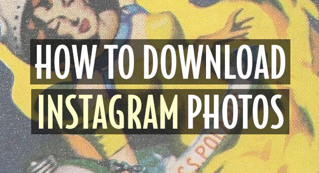 How to Download High-Resolution Instagram Photos