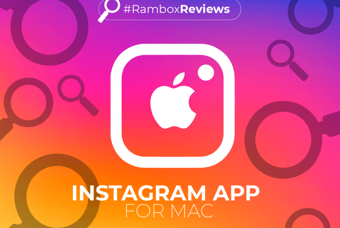 How to Install and Use the Instagram Desktop App on Mac with Rambox